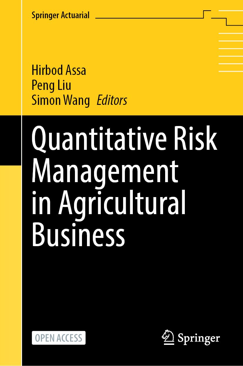 Quantitative Risk Management in Agricultural Business (Springer Actuarial)