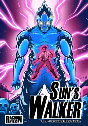 Sun's Walker Vol.1: I have buried all my enemies.