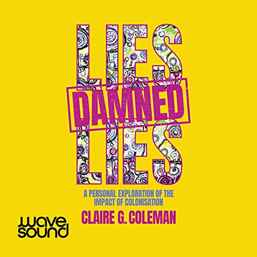 Lies, Damned Lies by Claire G. Coleman episode artwork