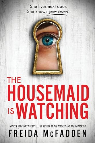 The Housemaid Is Watching: An Instant Sunday Times Bestseller: 3