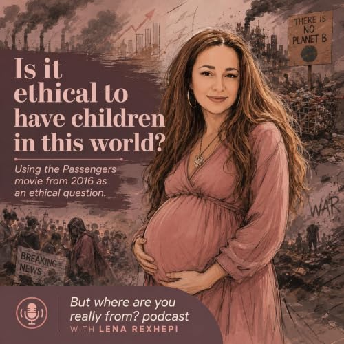 Is it ethical to have children in this world? Using the Passengers movie from 2016 as an ethical question