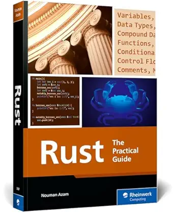 Rust Programming: A Practical Guide to Fast, Efficient, and Safe Code with Ownership, Concurrency, and Web Programming-finelybook