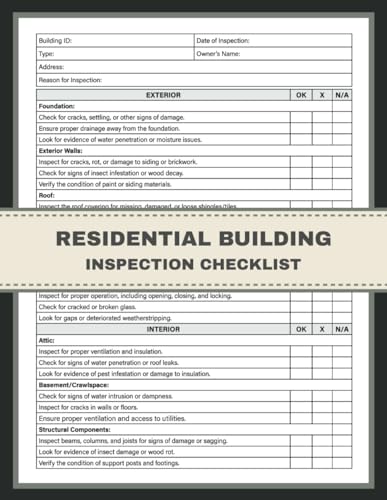 Residential Building Inspection Checklist: Inspection Report Book for Home Inspectors and Homeowners. A Comprehensive Tool for Evaluating and Maintaining Residential Properties