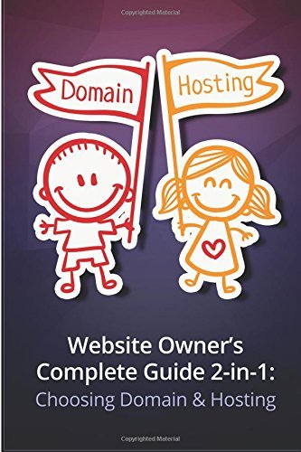 Website Owner's Complete Guide 2-in-1: Choosing Domain and Hosting by Tina Zennand (2015-09-10)