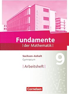 Fundamente der Mathematik - Sachsen-Anhalt ab 2015 - 9. Schuljahr: Arbeitsheft mit Lösungen