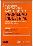 Compendio práctico sobre la protección de la propiedad industrial