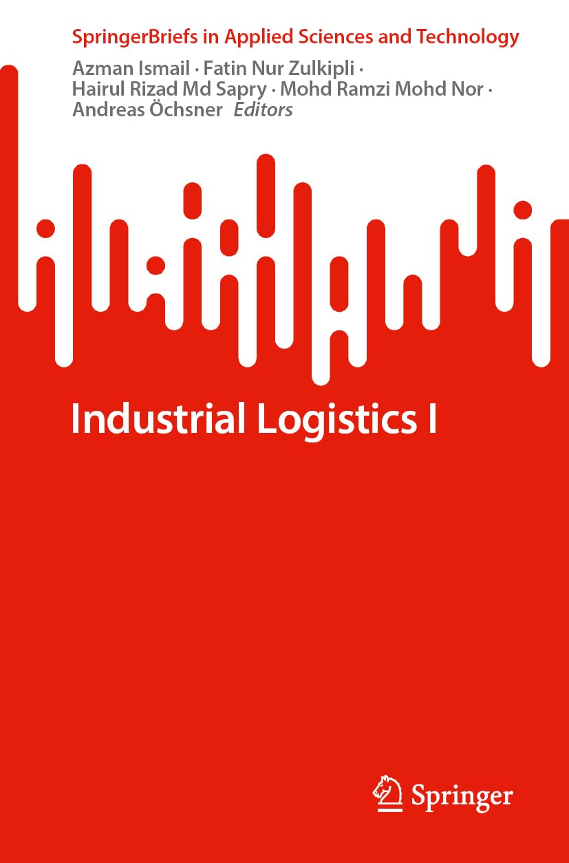 Industrial Logistics I (SpringerBriefs in Applied Sciences and Technology)