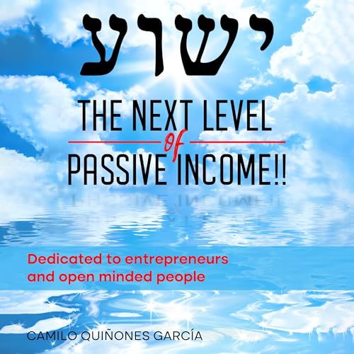 The Next Level of Passive Income by Camilo Quiñones García episode artwork