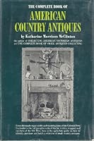 The Complete Book of American Country Antiques B0007DZAVO Book Cover