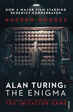 Alan Turing The Enigma The Book That Inspired The Film The Imitation Game Ebook Hodges Andrew Amazon Ca Kindle Store