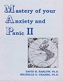 Mastery of Your Anxiety and Panic II
