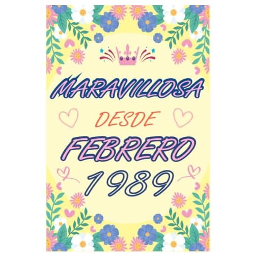 CUADERNO, MARAVILLOSA DESDE FEBRERO 1989: Regalo de 34 cumpleaños para mujeres y hombres, ideas de 34 cumpleaños... un cumpleaños... divertido, ... regalo de 34 cumpleaños para él/ella.