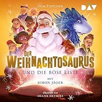 Der Weihnachtosaurus und die b&ouml;se Liste
