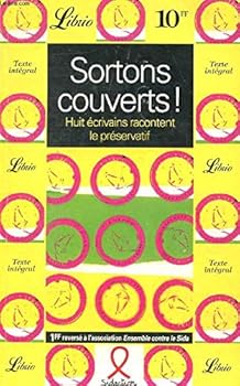 Pocket Book SORTONS COUVERTS - HUIT ECRIVAINS RACONTENT LE PRESERVATIF [French] Book