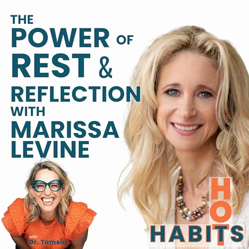 The Power of Rest & Reflection with Marissa Levin