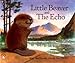 Little Beaver and the Echo