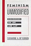 Feminism Unmodified: Discourses on Life and Law