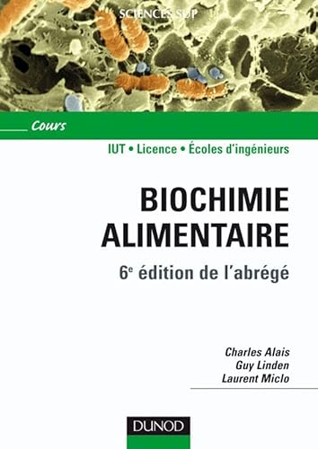 Biochimie alimentaire - 6ème édition - 6e édition de l'abrégé: 6e édition de l'abrégé
