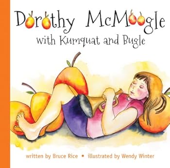 Hardcover Dorothy McMoogle with Kumquat and Bugle Book