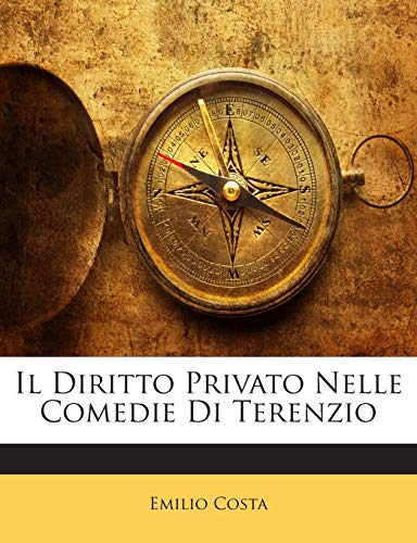 Il Diritto Privato Nelle Comedie Di Terenzio (English and Italian Edition)