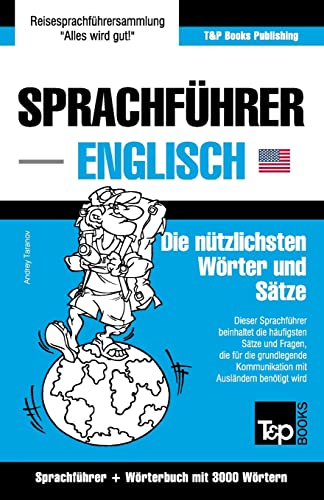 Sprachführer Deutsch-Englisch und Thematischer Wortschatz mit 3000 Wörtern (German Collection) (German Edition)