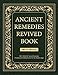Produktbild ANCIENT REMEDIES REVIVED BOOK: 500+ Herbal & Natural Remedies (Traditional Healing Secrets for the Modern Age)