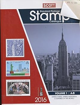 Scott Standard Postage Stamp Catalogue 2016: United States and Affiliated Territories United Nations: Countries of the World A-B (Scott Standard Postage Stamp Catalogue Vol 1 Us and Countries A-B)