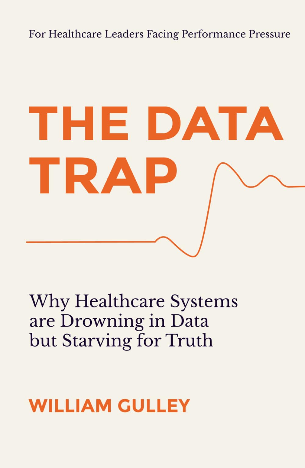 The Data Trap: Why Healthcare Systems are Drowning in Data but Starving for Truth