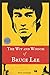 The Wit and Wisdom of Bruce Lee