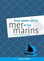 Tout savoir sur la mer et les marins 2737377226 Book Cover