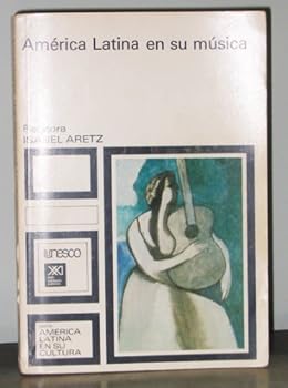 Paperback Ame´rica Latina en su mu´sica (Serie Ame´rica Latina en su cultura) (Spanish Edition) [Spanish] Book