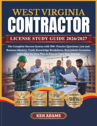WEST VIRGINIA CONTRACTOR LICENSE STUDY GUIDE 2026/2027: The Complete Success