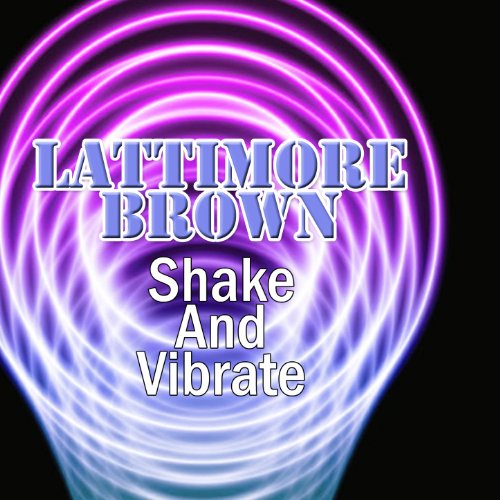 Amazon.co.jp Shake And Vibrate Lattimore Brown デジタルミュージック
