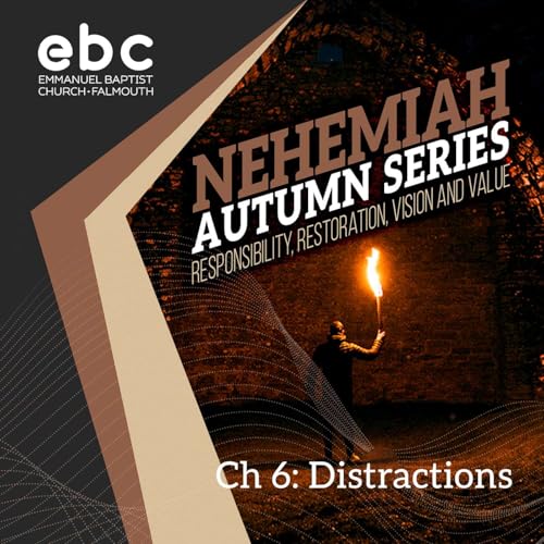Nehemiah Chapter 6: Distractions - Darren Bovis-Coulter