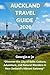 AUCKLAND TRAVEL GUIDE 2026: “Discover the City of Sails: Culture, Adventure, and Natural Wonders in New Zealand’s Vibrant Gateway”