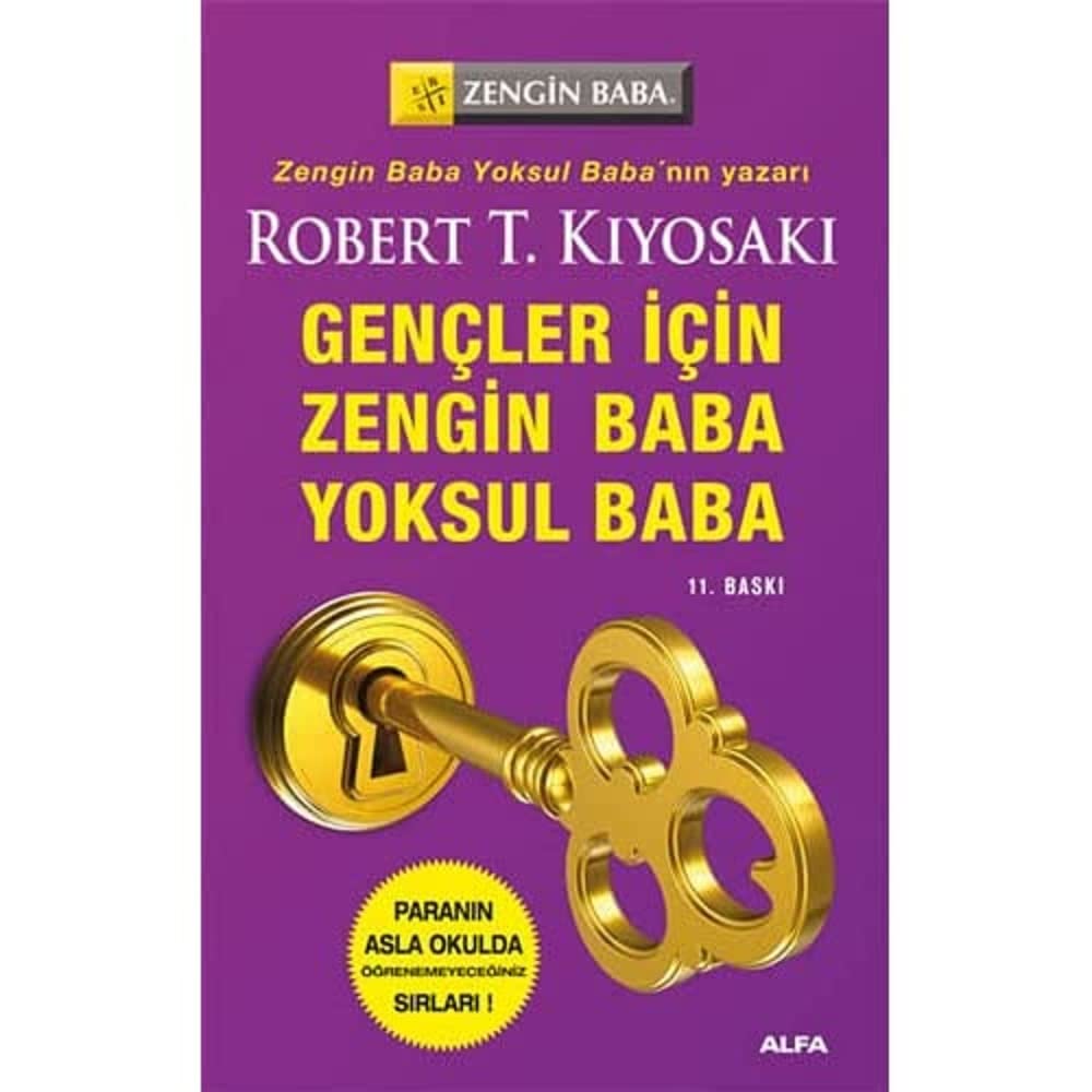 Gençler İçin Zengin Baba Yoksul Baba: Paranın Asla Okulda Öğrenemeyeceğiniz Sırları