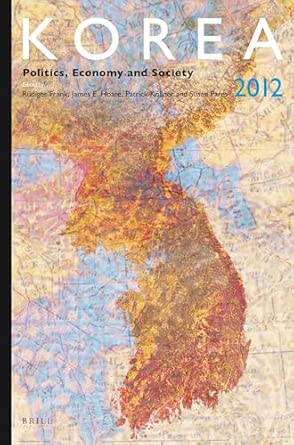 Korea 2012: Politics, Economy and Society: 6 book cover