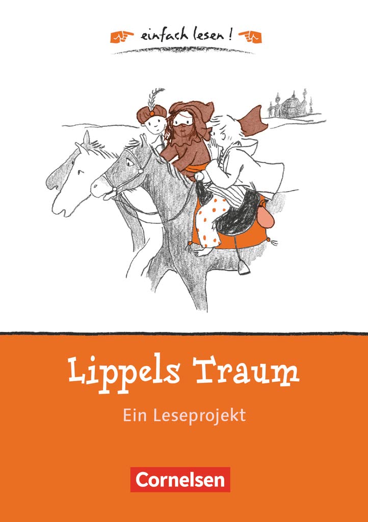 Einfach lesen! - Leseprojekte - Leseförderung ab Klasse 5 - Niveau 1: Lippels Traum - Ein Leseprojekt zu dem gleichnamigen Roman von Paul Maar - ... lesen!, Leseförderung ab Klasse 5, Niveau 1)