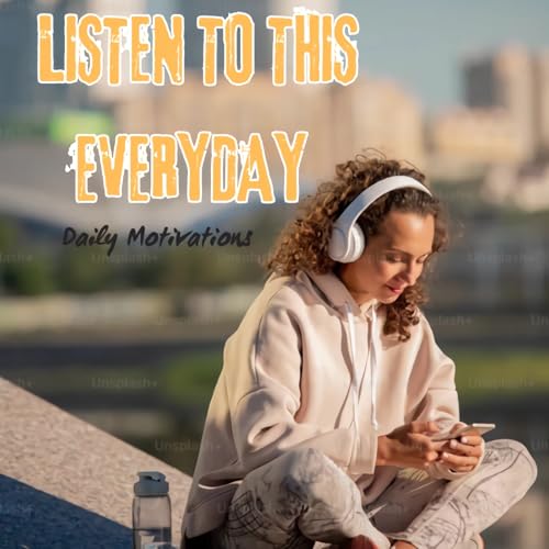 LISTEN TO THIS EVERYDAY