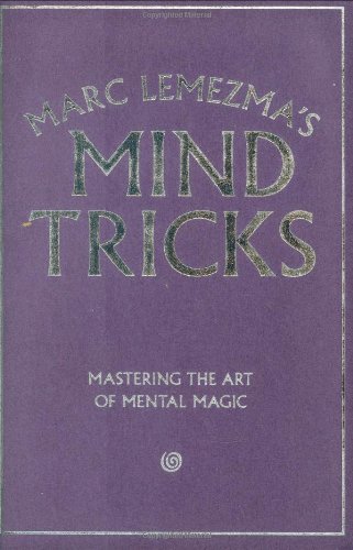 Marc Lemezma's Mind Tricks: Mastering the Art of Mental Magic