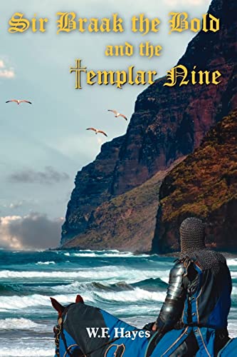 SIR BRAAK THE BOLD AND THE TEMPLAR NINE