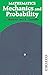 Mathematics - Mechanics and Probability