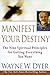Manifest Your Destiny: Nine Spiritual Principles for Getting Everything You Want, The