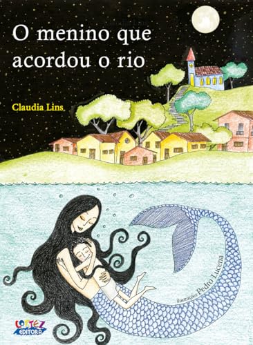 O menino que acordou o rio: