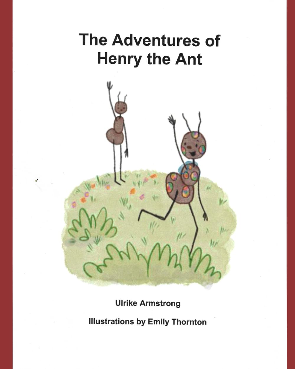 The adventures of Henry the Ant (Books of Hope)