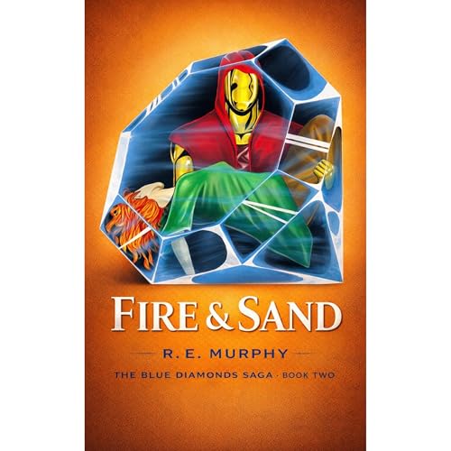 Fire & Sand Audiobook By R.E. Murphy cover art