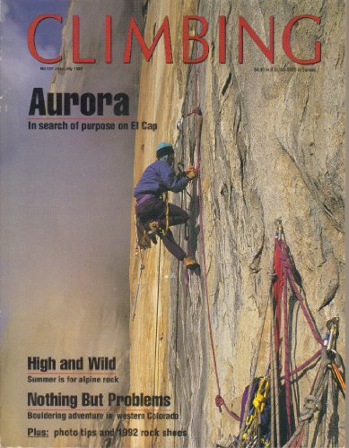 Climbing Magazine, June July 1992 (No 132) Tucker Tech on Aurora, John 'The Vermin' Sherman, Jeff Achey on The Corkscrew, Traversing Gods Redstone Boulders-Colorado Springs