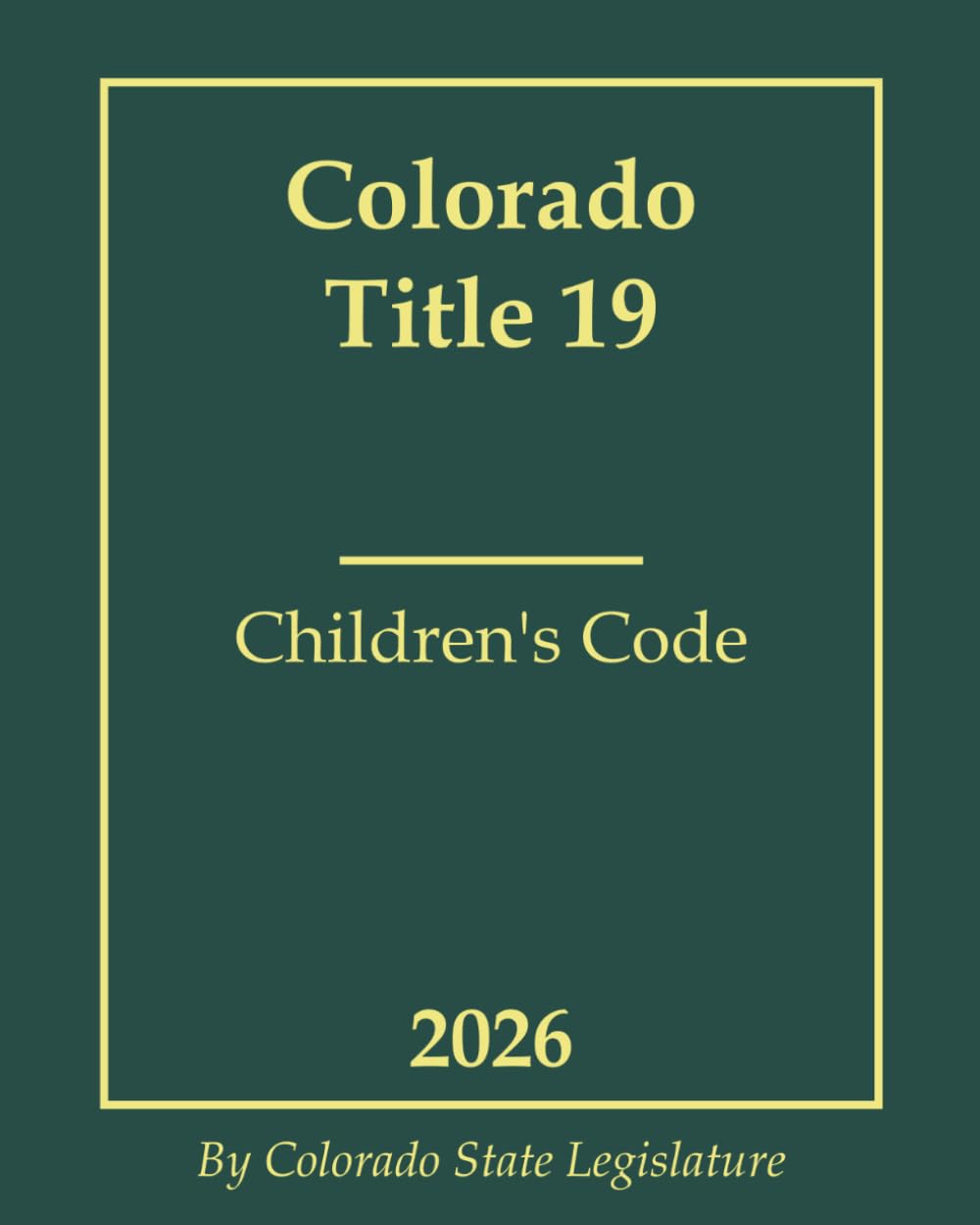 Colorado Title 19 - Children's Code 2026