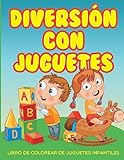 Diversion con juguetes - Libro de colorear de juguetes infantiles