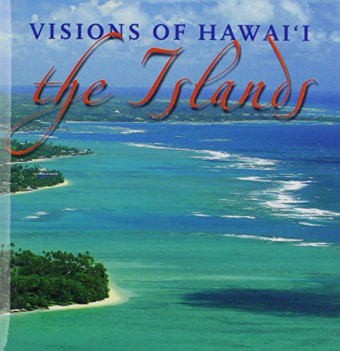 The Islands (Visions of Hawaii) 1566478006 Book Cover